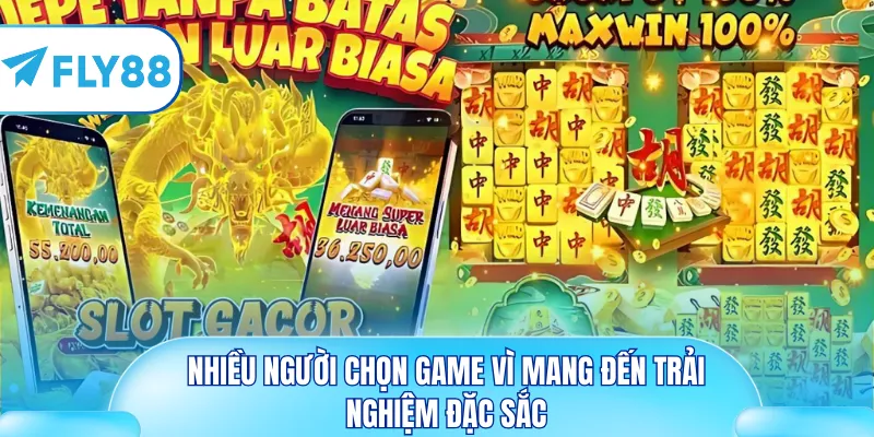 Nhiều người chọn game vì mang đến trải nghiệm đặc sắc